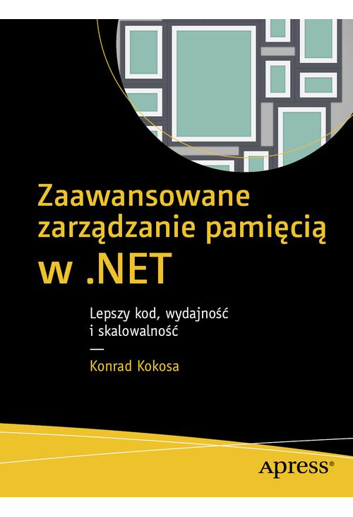 Zaawansowane zarządzanie pamięcią w .NET