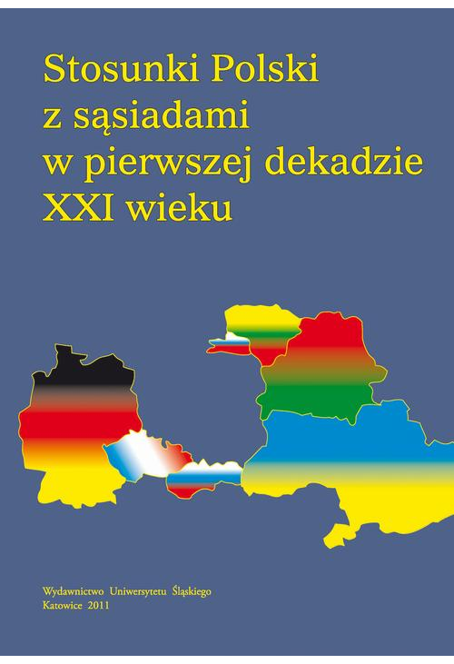 Stosunki Polski z sąsiadami w pierwszej dekadzie XXI wieku