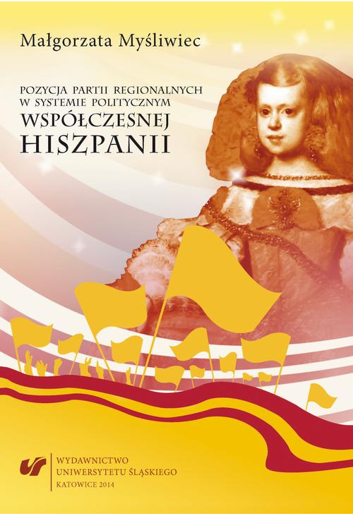 Pozycja partii regionalnych w systemie politycznym współczesnej Hiszpanii