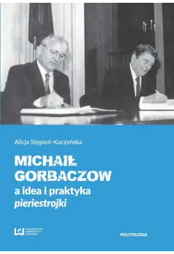 Michaił Gorbaczow a idea i...