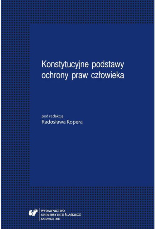 Konstytucyjne podstawy ochrony praw człowieka