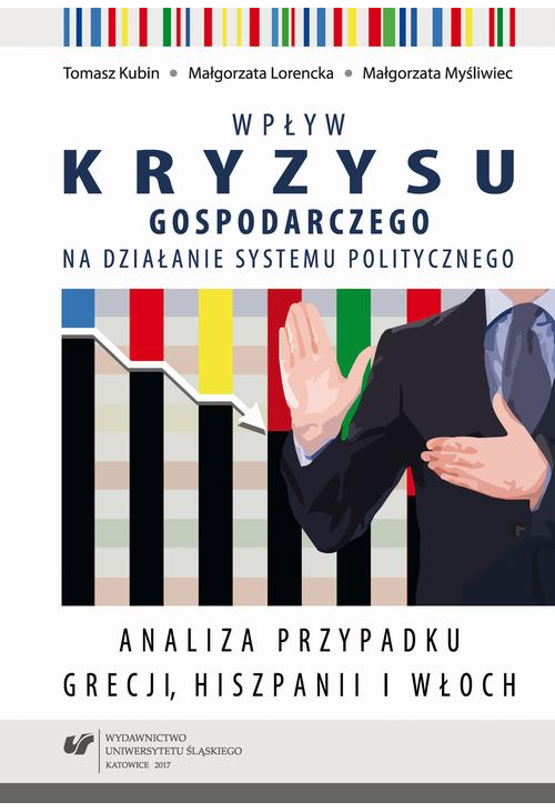 Wpływ kryzysu gospodarczego na działanie systemu politycznego. Analiza przypadku Grecji, Hiszpanii i Włoch