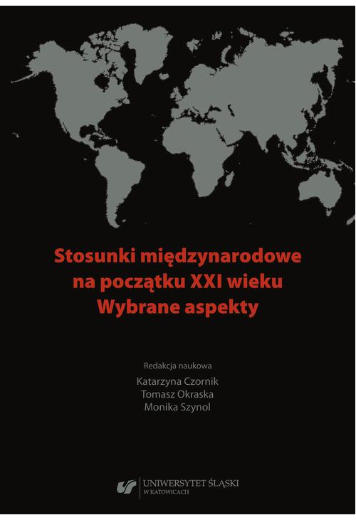 Stosunki międzynarodowe na początku XXI wieku. Wybrane aspekty