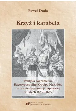 Krzyż i karabela. Polityka...