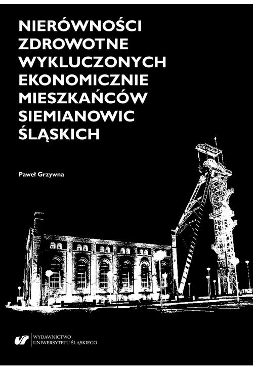 Nierówności zdrowotne wykluczonych ekonomicznie mieszkańców Siemianowic Śląskich