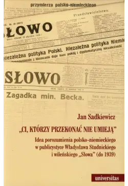 Ci, którzy przekonać nie...