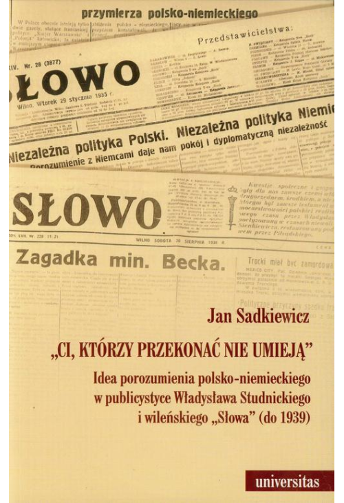 Ci, którzy przekonać nie umieją