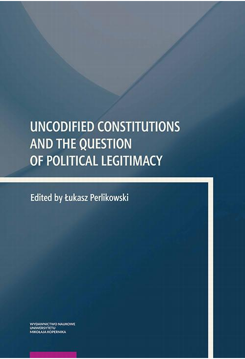 Uncodified Constitutions and the Question of Political Legitimacy