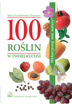 100 roślin w Twojej kuchni