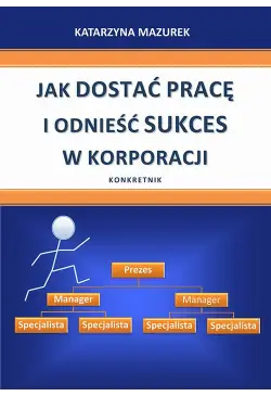 Jak dostać pracę i odnieść...