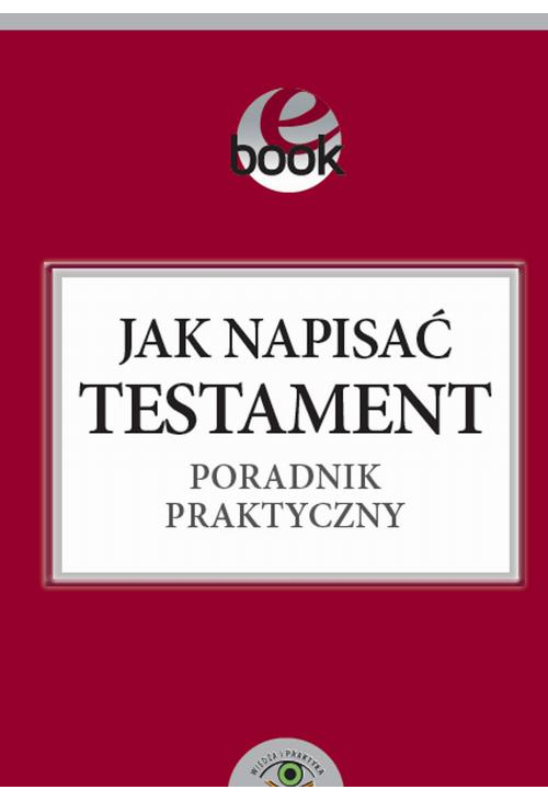 Jak napisać testament poradnik praktyczny