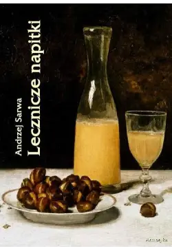 Lecznicze napitki - miody,...