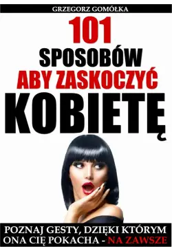 101 Sposobów, Aby Zaskoczyć...