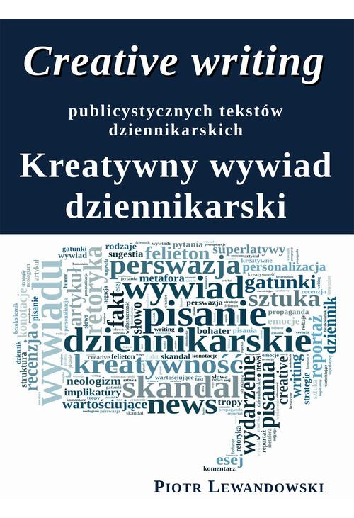 Creative writing publicystycznych tekstów dziennikarskich