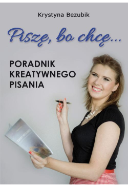 Piszę, bo chcę! Poradnik...