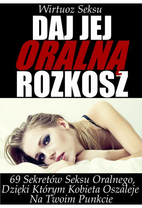 Daj jej oralną rozkosz