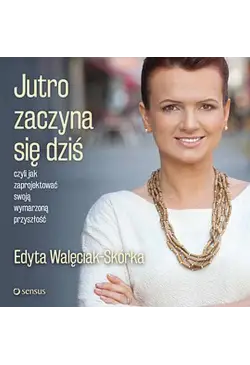 Jutro zaczyna się dziś,...
