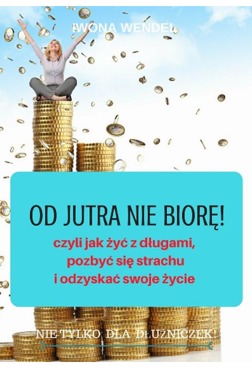 Od jutra nie biorę!