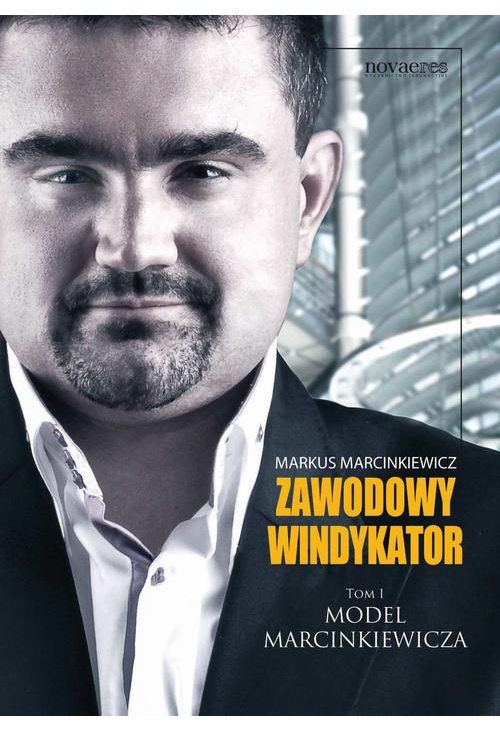 Zawodowy windykator. Tom I. Model Marcinkiewicza