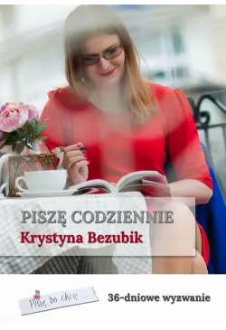 Piszę codziennie. 36-dniowe...