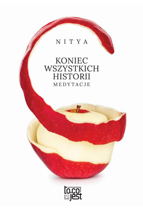 Koniec wszystkich historii Medytacje