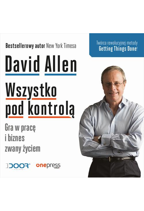 Wszystko pod kontrolą. Gra w pracę i biznes zwany życiem