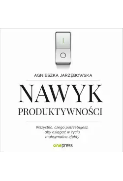 Nawyk produktywności....