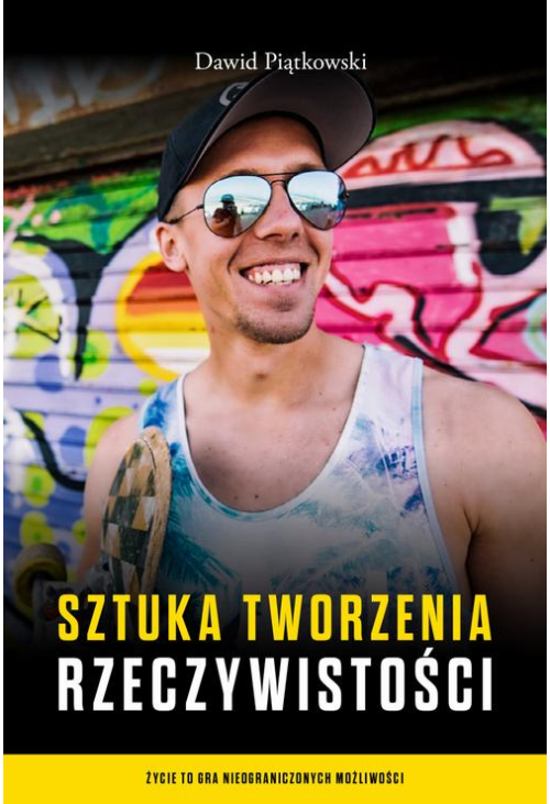 Sztuka tworzenia rzeczywistości