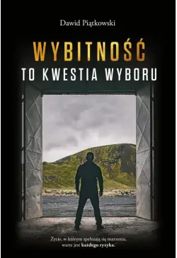 Wybitność to kwestia wyboru