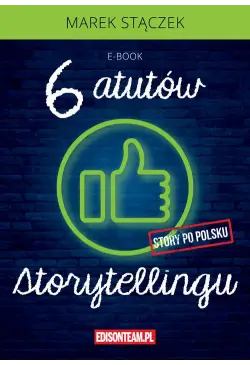 Sześć atutów storytellingu