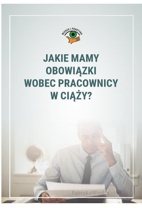 Jakie mamy obowiązki wobec pracownicy w ciąży?