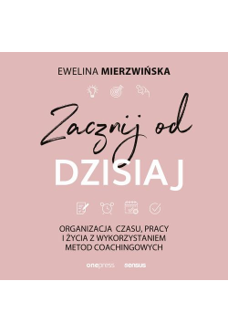 Zacznij od dzisiaj....