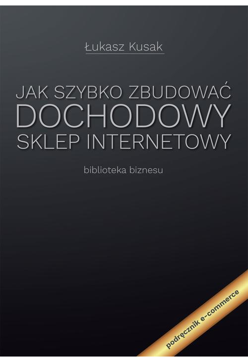 Jak szybko zbudować dochodowy sklep internetowy