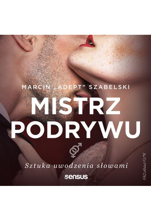 Mistrz podrywu. Sztuka uwodzenia słowami