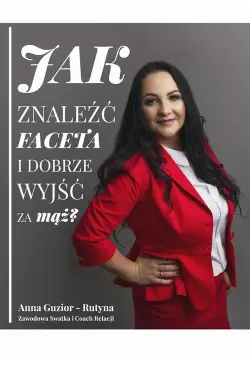 Jak znaleźć faceta i dobrze...