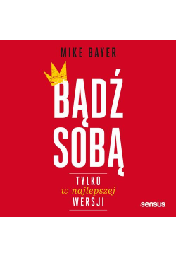 Bądź sobą, tylko w...