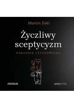 Życzliwy sceptycyzm....