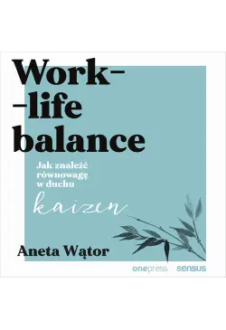 Work- life balance. Jak...