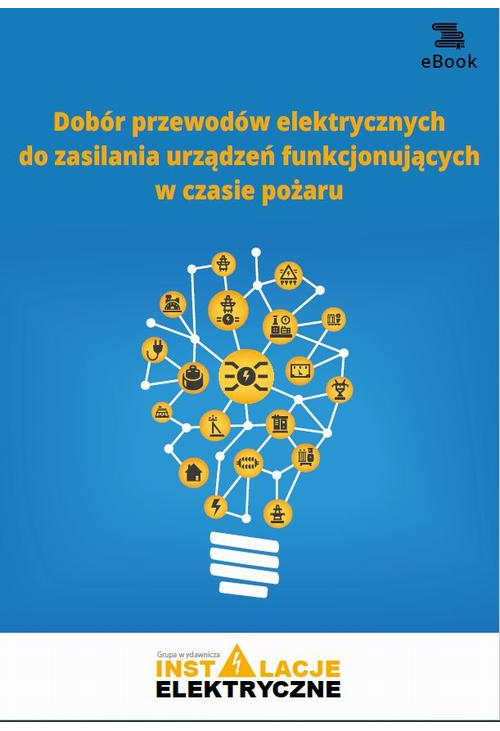 Dobór przewodów elektrycznych do zasilania urządzeń funkcjonujących w czasie pożaru