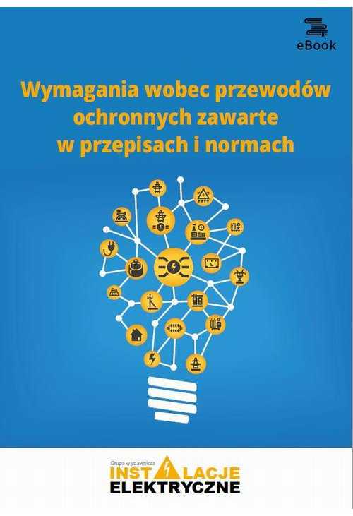 Wymagania wobec przewodów ochronnych zawarte w przepisach i normach (e