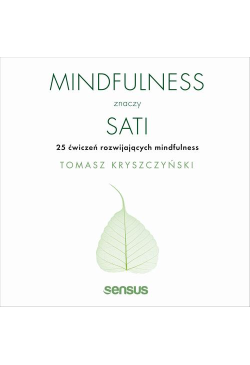 Mindfulness znaczy sati. 25...