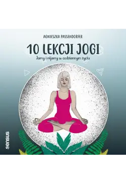 10 lekcji jogi. Jamy i...