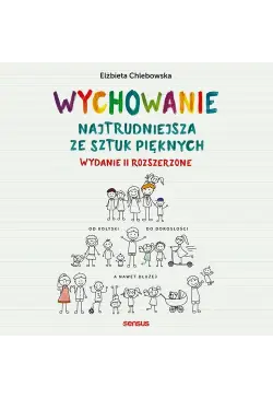 Wychowanie. Najtrudniejsza...