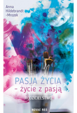 Pasja życia - życie z...