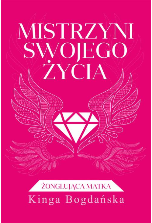 Mistrzyni swojego życia. Żonglująca matka