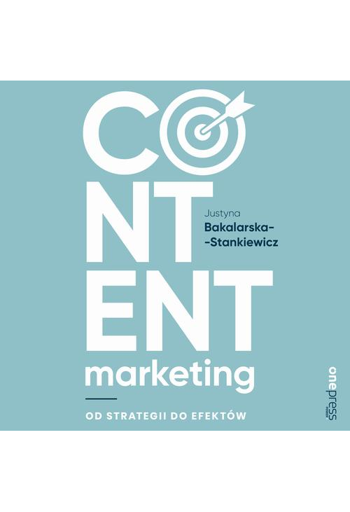 Content marketing. Od strategii do efektów