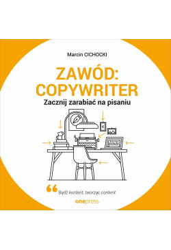 Zawód: copywriter. Zacznij...
