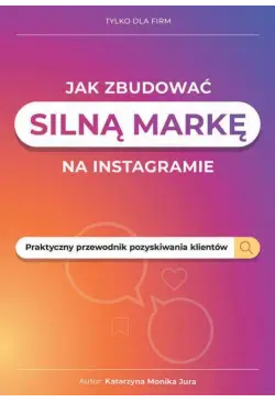Jak zbudować silną markę na...