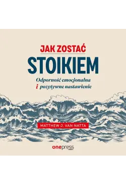 Jak zostać stoikiem....