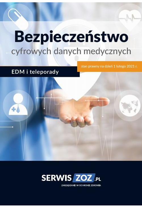 Bezpieczeństwo cyfrowych danych medycznych – EDM i teleporady